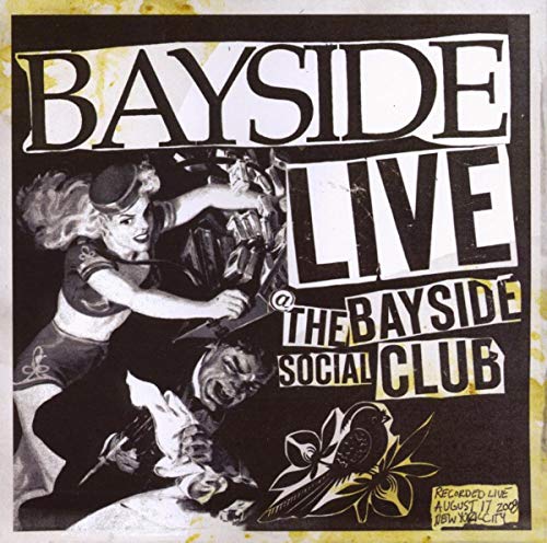 BAYSIDE - 2008 LIVE AT THE BAYSIDE SOCI