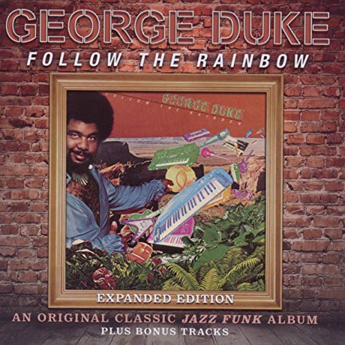 DUKE, GEORGE  - FOLLOW THE RAINBOW (EXPANDED ED)