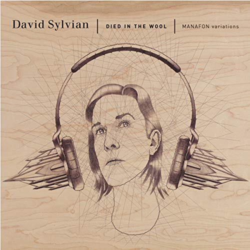 SYLVIAN, DAVID  - DIED IN WOOL: MANAFON VARIATIONS