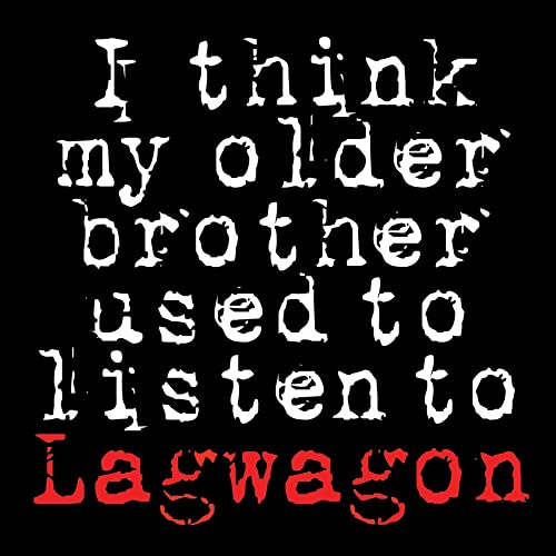 LAGWAGON - I THINK MY OLDER BROTHER USED