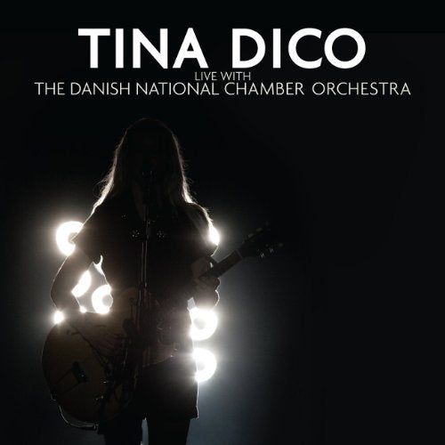 DICO, TINA - DICO, TINA - LIVE WITH THE DANISH NATIONAL CHAMBER OR