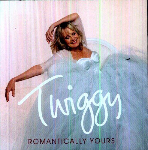 TWIGGY - ROMANTICALLY YOURS