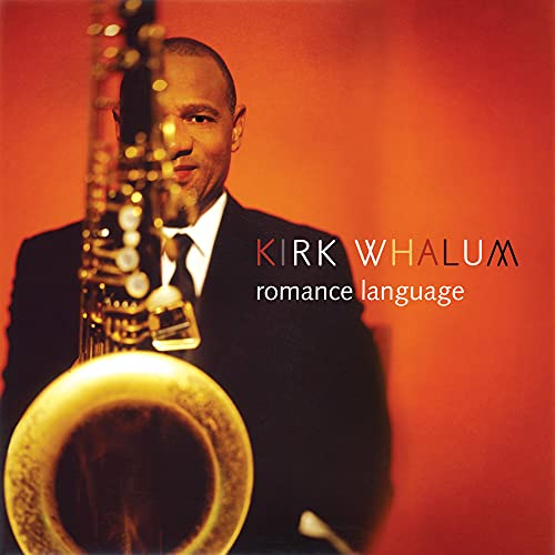 WHALUM, KIRK  - ROMANCE LANGUAGE