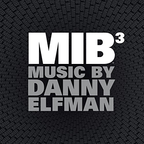 DANNY ELFMAN - MEN IN BLACK 3: THE ORIGINAL MOTION PICTURE SOUNDTRACK