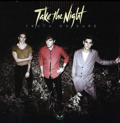 TAKE THE NIGHT - TRUTH OR DARE