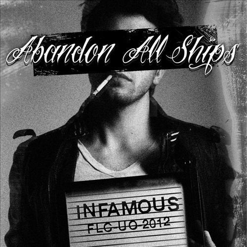 ABANDON ALL SHIPS - INFAMOUS