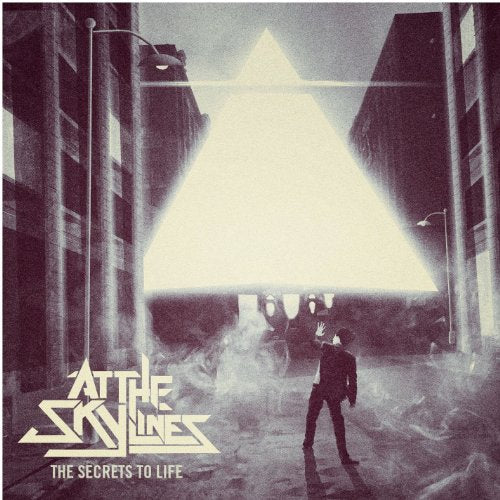 AT THE SKYLINES  - SECRETS TO LIFE