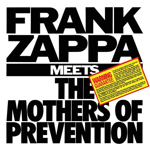 ZAPPA, FRANK  - MEETS THE MOTHERS OF PREVENTION (2012 ZA