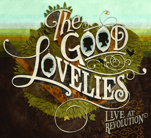 GOOD LOVELIES - LIVE AT REVOLUTION