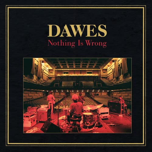 DAWES - NOTHING IS WRONG