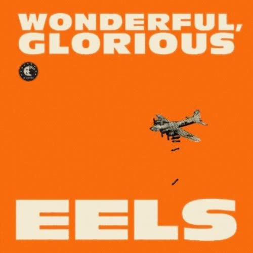 EELS  - WONDERFUL GLORIOUS (2CDS)