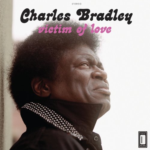 CHARLES BRADLEY - VICTIM OF LOVE