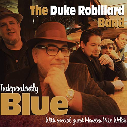 ROBILLARD, DUKE - INDEPENDENTLY BLUE