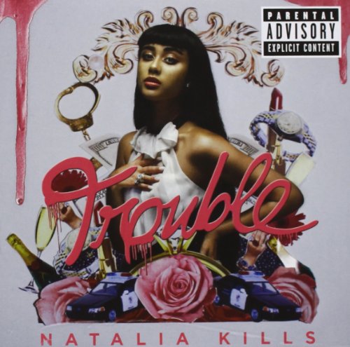 NATALIA KILLS  - TROUBLE