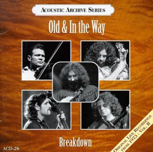 OLD AND IN THE WAY - OLD AND IN THE WAY - BREAKDOWN - FEATURING JERRY GARCIA, DAV