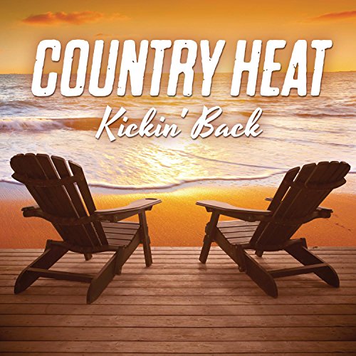 VARIOUS - COUNTRY HEAT: KICKIN' BACK