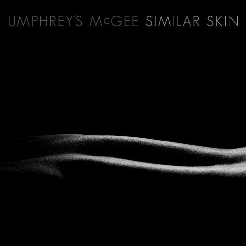 UMPHREY'S MCGEE - SIMILAR SKIN