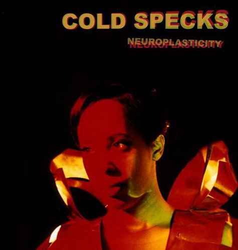 COLD SPECKS  - NEUROPLASTICITY