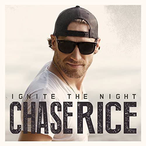 RICE, CHASE  - IGNITE THE NIGHT