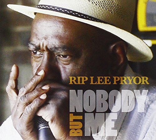 PRYOR RIP LEE - NOBODY BUT ME CD