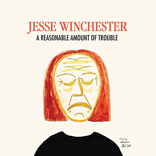 JESSE WINCHESTER - A REASONABLE AMOUNT OF TROUBLE