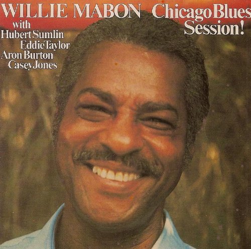 MABON, WILLIE  - CHICAGO BLUES SESSION [IMPORT ANGLAIS]