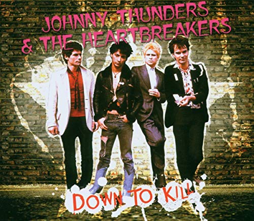 THUNDERS, JOHNNY & THE HEARTBREAKERS  - DOWN TO KILL (W/DVD)