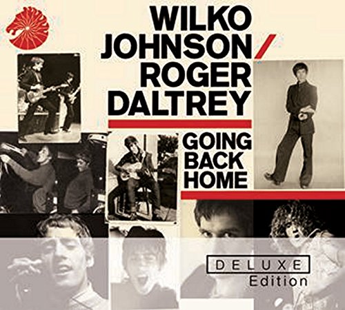 WILKO JOHNSON & ROGER DALTREY - GOING BACK HOME (2-CD DELUXE EDITION)