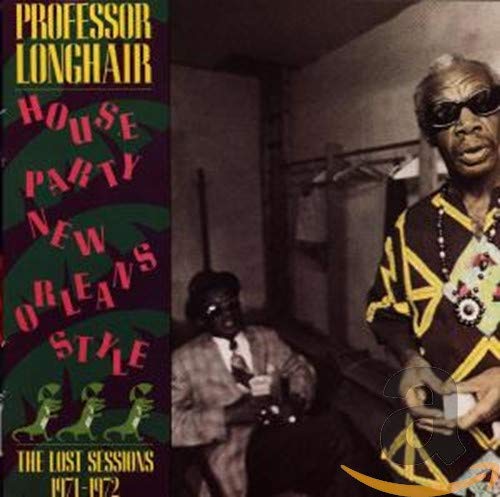 PROFESSOR LONGHAIR - HOUSEPARTY NEW ORLEANS STYLE