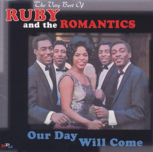 RUBY AND THE ROMANTICS - OUR DAY WILL COME