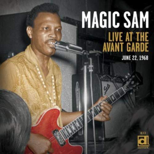 MAGIC SAM - LIVE AT THE AVANT GARDE