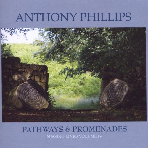 PHILLIPS, ANTHONY - PATHWAYS AND PROMENADES  MISSI