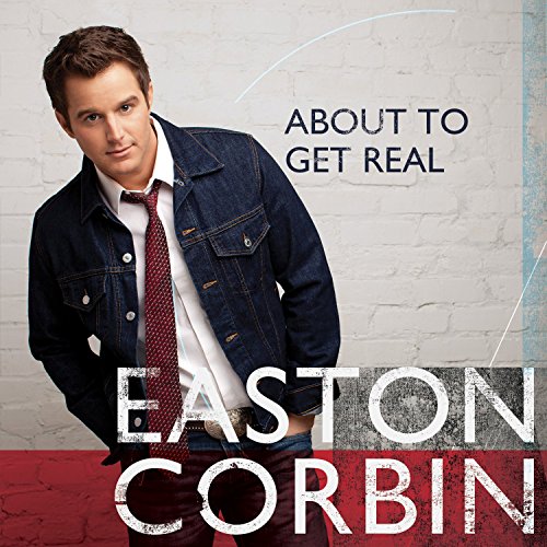 CORBIN, EASTON - ABOUT TO GET REAL