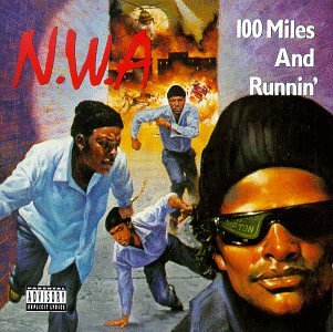 N.W.A.  - 100 MILES & RUNNIN' (EP)