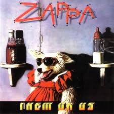 ZAPPA, FRANK  - THEM OR US (1986 RYKO)