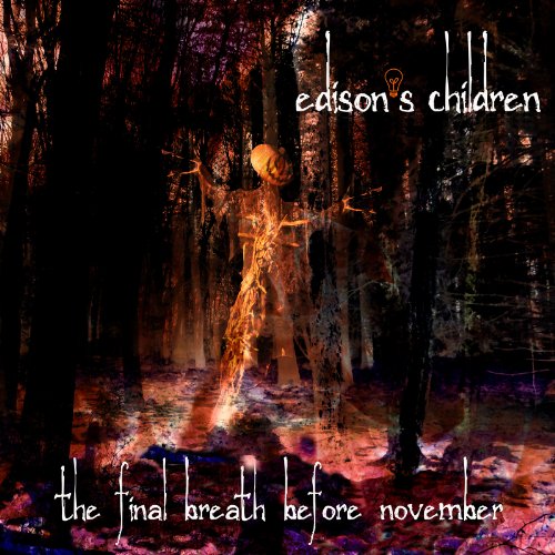 EDISON'S CHILDREN  - SOMEWHERE BETWEEN HERE & THERE