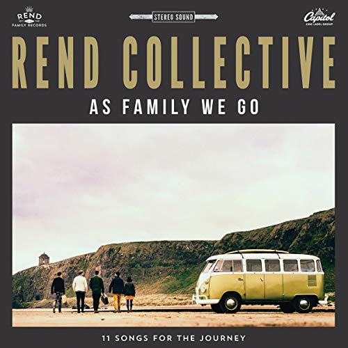 REND COLLECTIVE - AS FAMILY WE GO