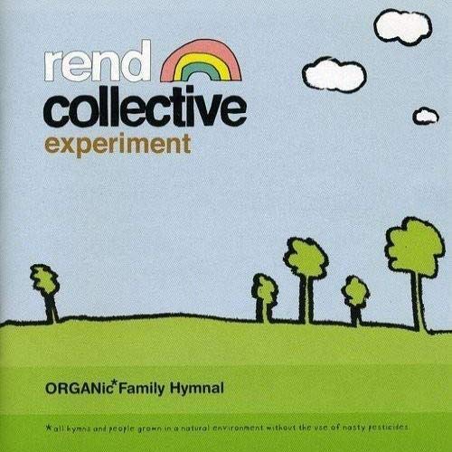 REND COLLECTIVE - ORGANIC FAMILY HYMNAL