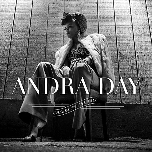 ANDRA DAY - CHEERS TO THE FALL
