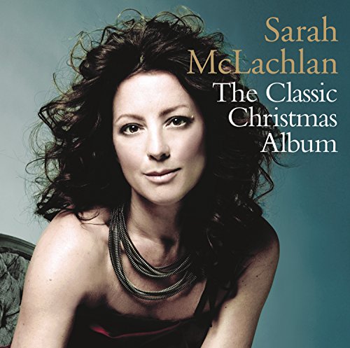 MCLACHLAN, SARAH - CLASSIC CHRISTMAS ALBUM