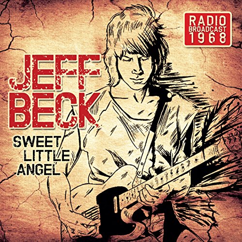 BECK, JEFF - SWEET LITTLE ANGEL: RADIO BROADCAST 1968