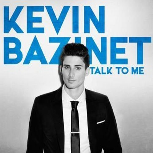 BAZINET, KEVIN - TALK TO ME