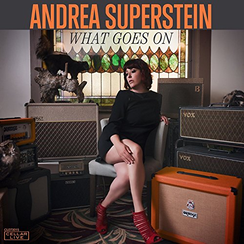 SUPERSTEIN, ANDREA - WHAT GOES ON