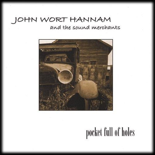 HANNAM, JOHN WORT - POCKET FULL OF HOLES