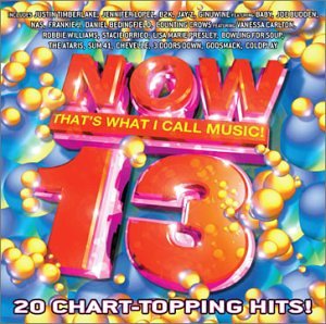 NOW THAT'S WHAT I CALL MUSIC - NOW, VOL. 13