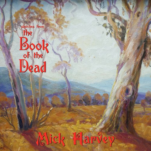 MICK HARVEY - SKETCHES FROM THE BOOK OF