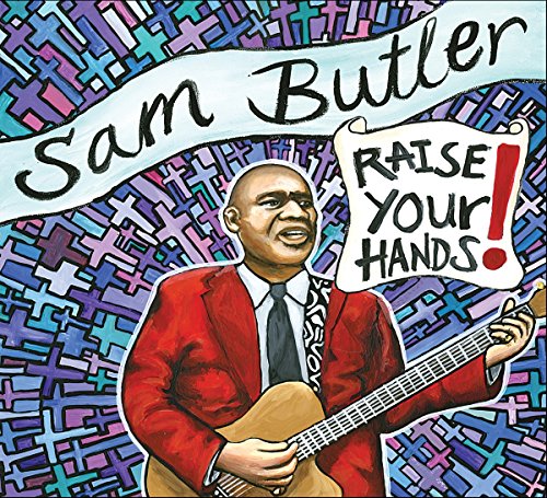 BUTLER, SAM - RAISE YOUR HANDS