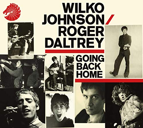 JOHNSON, WILKO & ROGER DALTRY  - GOING BACK HOME