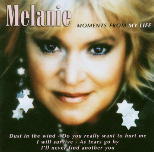 MELANIE - MOMENTS FROM MY LIFE