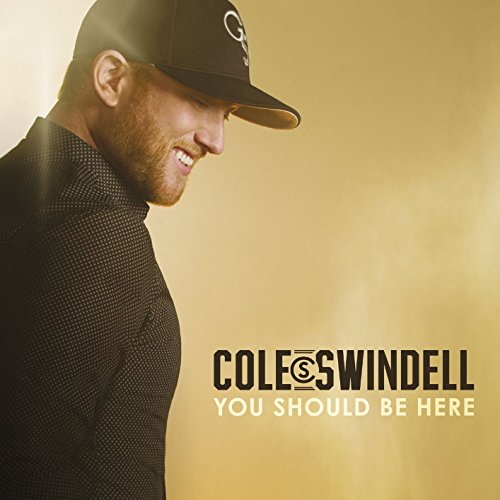 COLE SWINDELL - YOU SHOULD BE HERE